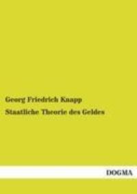 Cover: 9783955070069 | Staatliche Theorie des Geldes | Georg Friedrich Knapp | Taschenbuch
