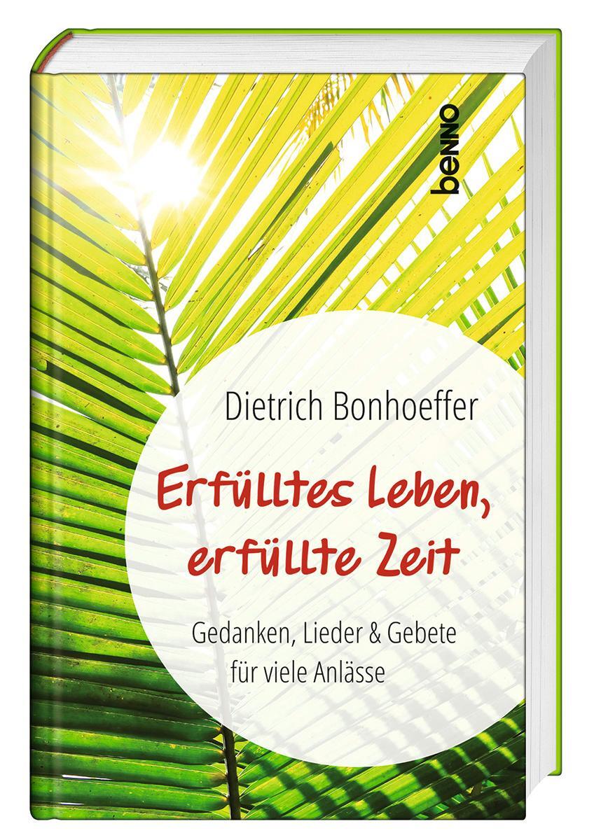 Cover: 9783746264004 | Erfülltes Leben, erfüllte Zeit | Dietrich Bonhoeffer | Taschenbuch