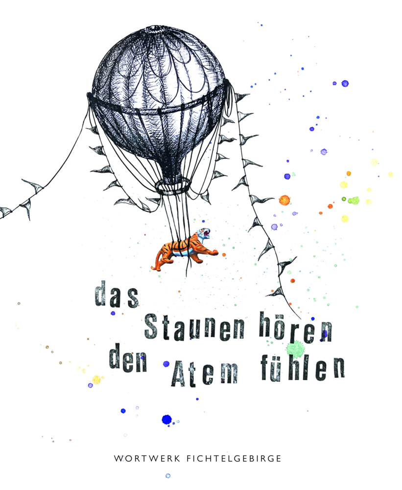 Cover: 9783942668835 | Das Staunen hören, den Atem fühlen | Wortwerk Fichtelgebirge | Buch