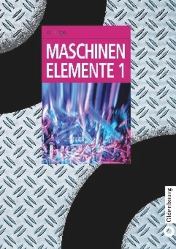 Cover: 9783486253467 | Maschinenelemente 1 | Hubert Hinzen | Buch | ISSN | Deutsch | 2000