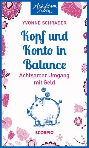 Cover: 9783958033771 | Kopf und Konto in Balance | Achtsamer Umgang mit Geld | Schrader