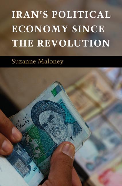 Cover: 9780521738149 | Iran's Political Economy since the Revolution | Suzanne Maloney | Buch