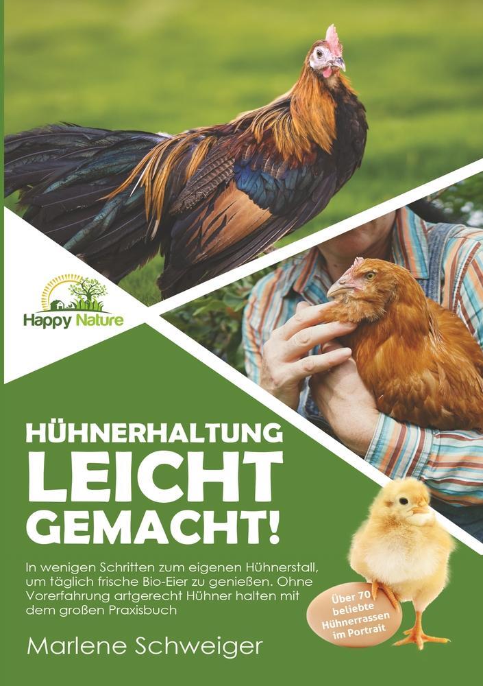 Cover: 9783754671405 | Hühnerhaltung leicht gemacht! | Marlene Schweiger | Taschenbuch | 2022