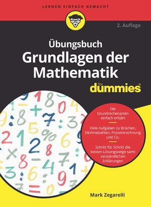 Cover: 9783527717330 | Übungsbuch Grundlagen der Mathematik für Dummies | Mark Zegarelli