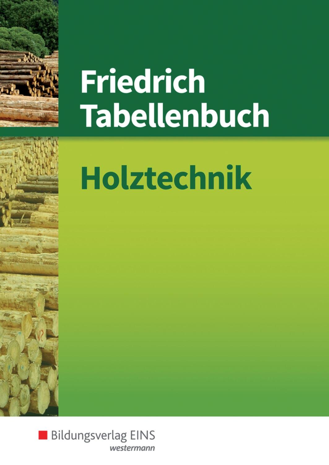 Cover: 9783427541011 | Friedrich Tabellenbuch Holztechnik | Reinhard Hauser (u. a.) | Buch