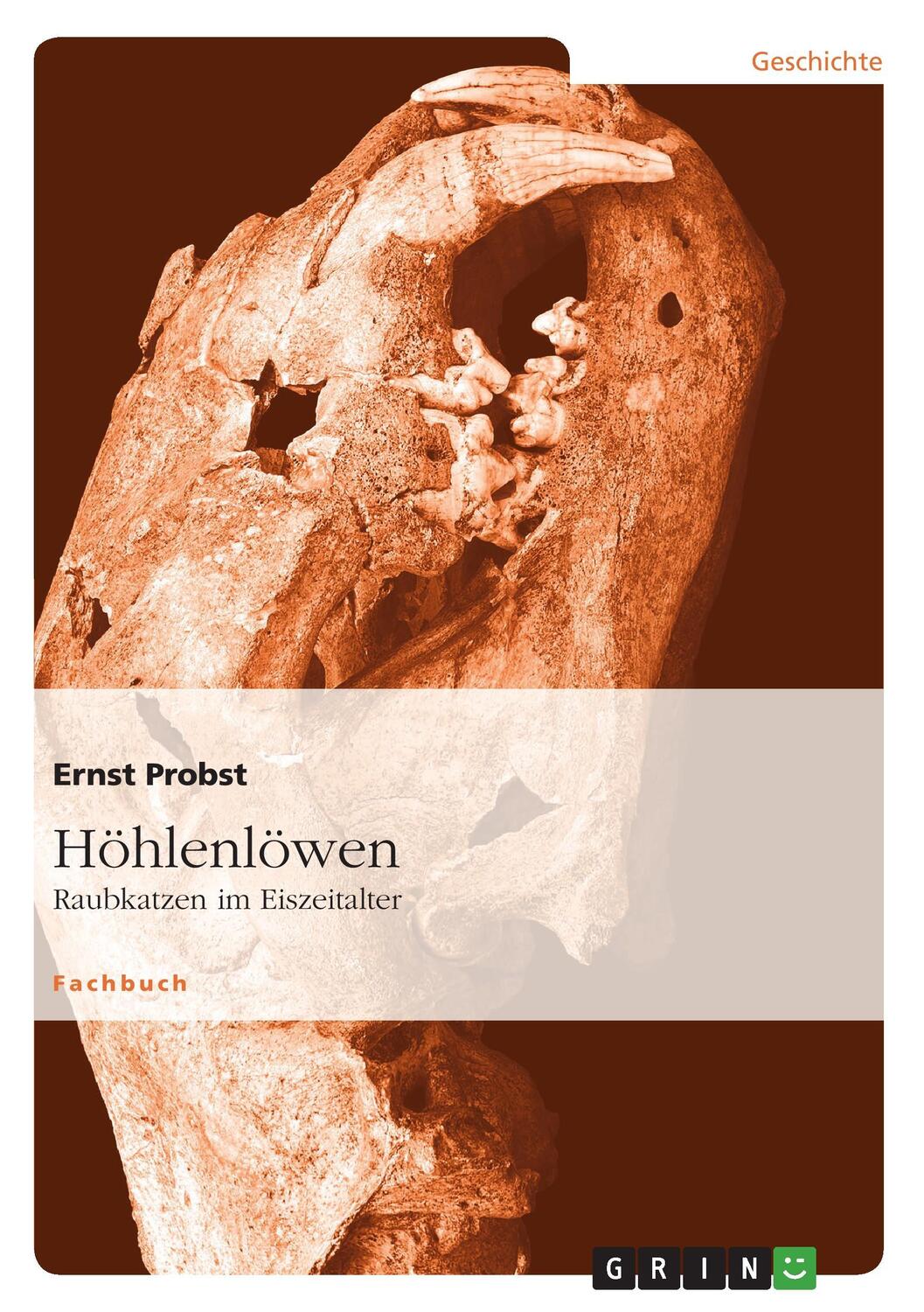 Cover: 9783640272631 | Höhlenlöwen | Raubkatzen im Eiszeitalter | Ernst Probst | Taschenbuch