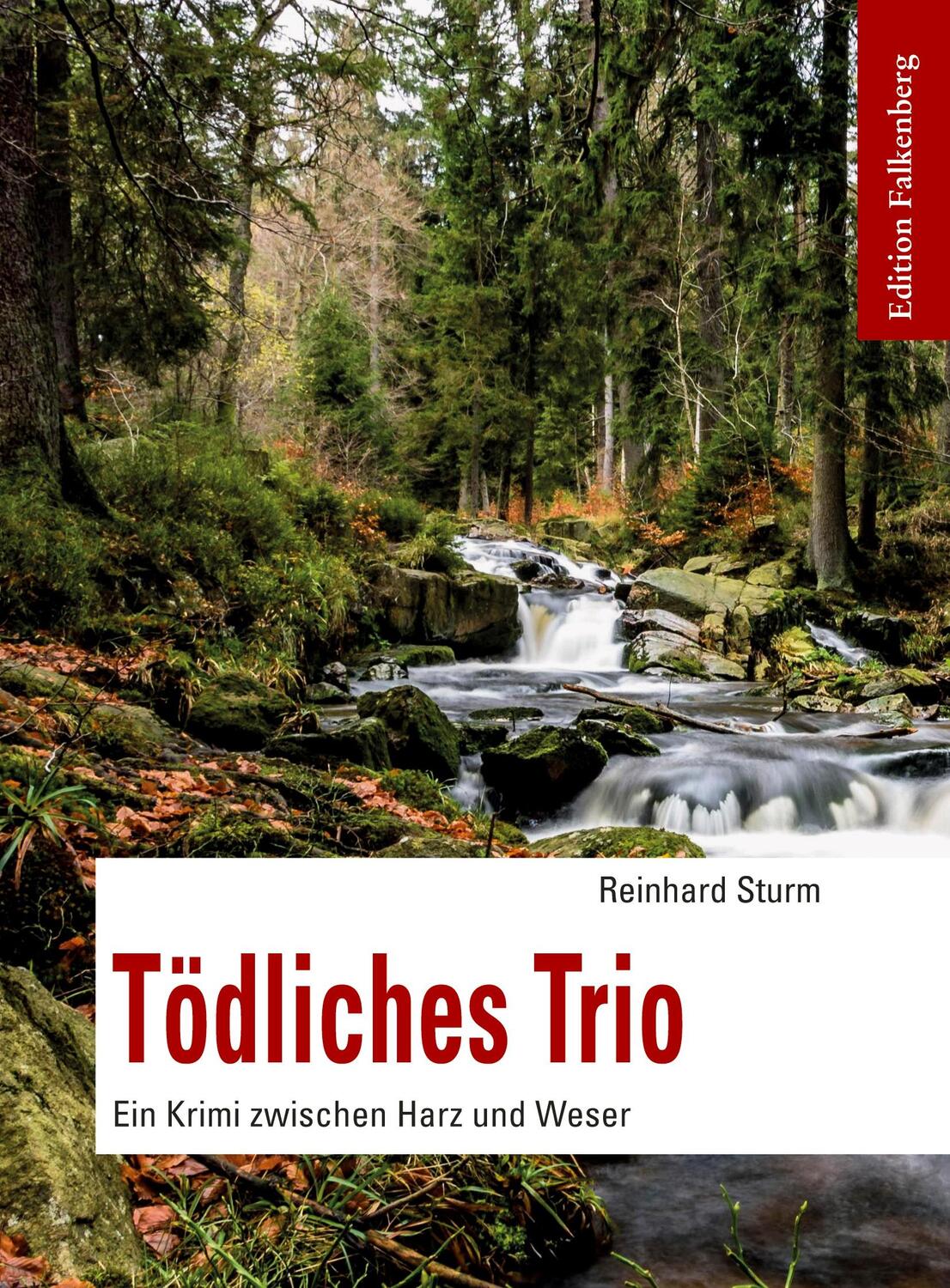 Cover: 9783954942671 | Tödliches Trio | Ein Krimi zwischen Harz und Weser | Reinhard Sturm