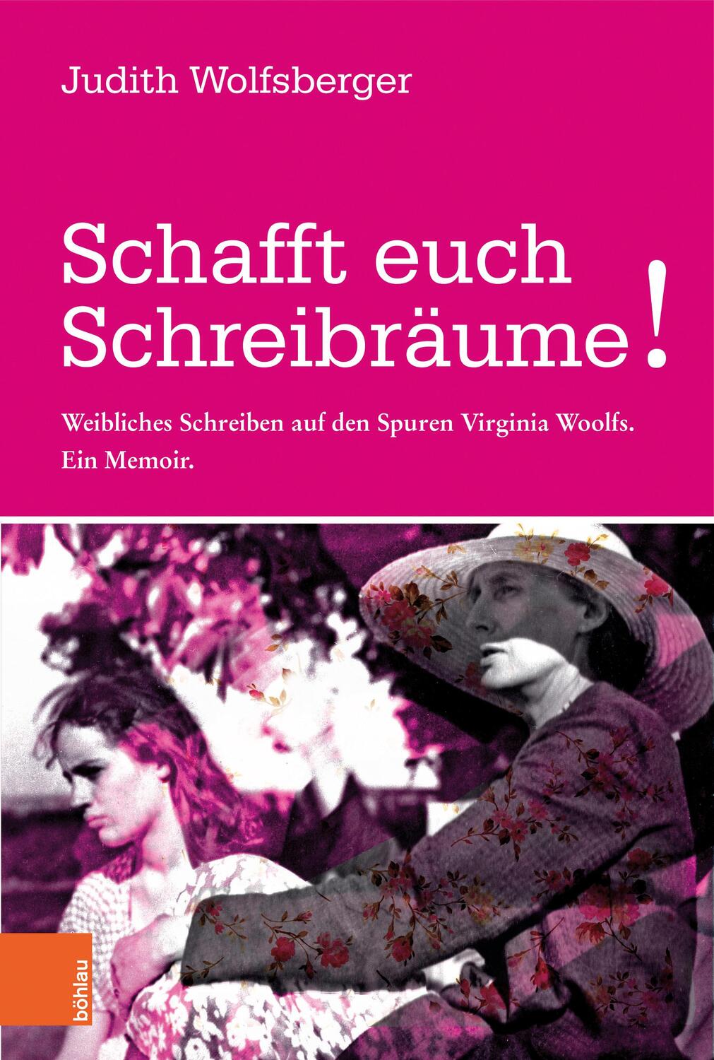 Cover: 9783205206354 | Schafft euch Schreibräume! | Judith Wolfsberger | Buch | gebunden