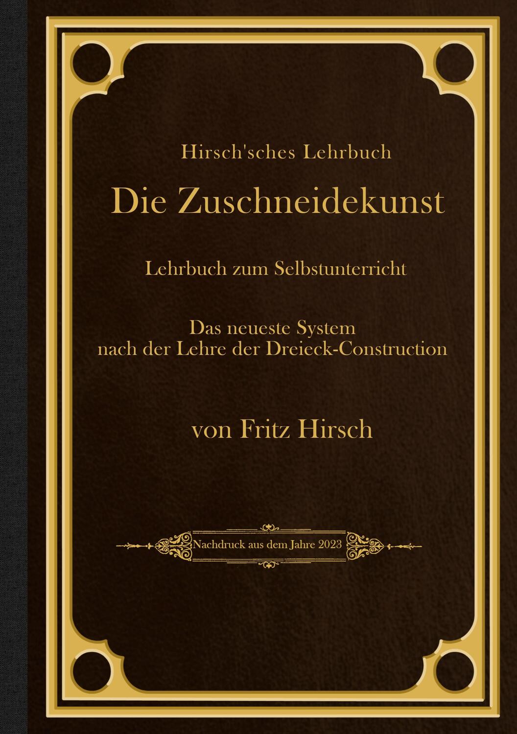 Cover: 9783734793417 | Hirsch'sches Lehrbuch | Die Zuschneidekunst | Fritz Hirsch | Buch