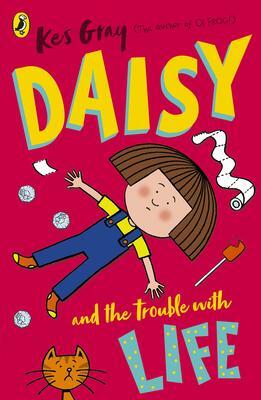 Cover: 9781782959649 | Daisy and the Trouble with Life | Kes Gray | Taschenbuch | Englisch