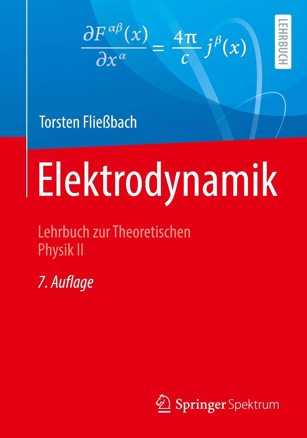 Cover: 9783662648889 | Elektrodynamik | Torsten Fließbach | Taschenbuch | VIII | Deutsch