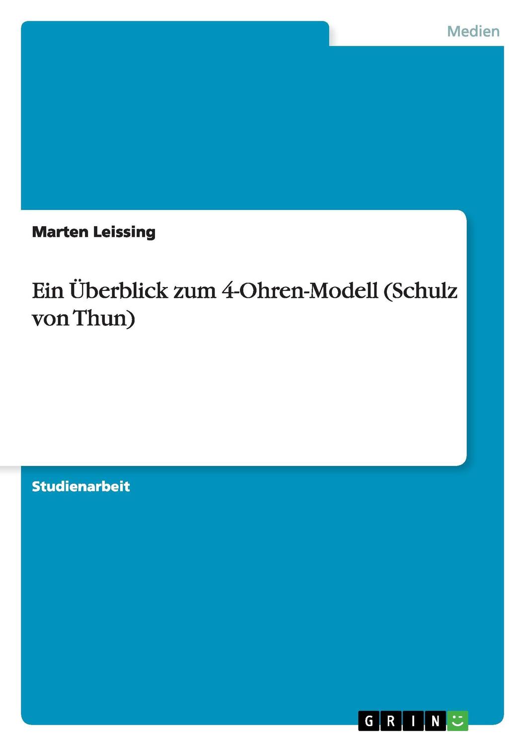 Cover: 9783656495185 | Ein Überblick zum 4-Ohren-Modell (Schulz von Thun) | Marten Leissing