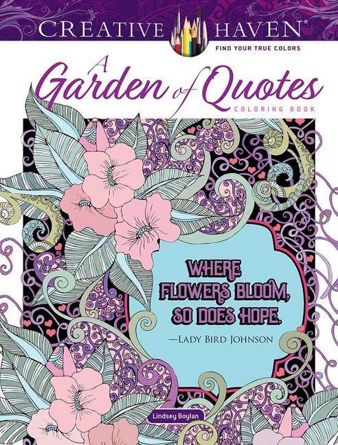 Cover: 9780486848716 | Creative Haven a Garden of Quotes Coloring Book | Lindsey Boylan