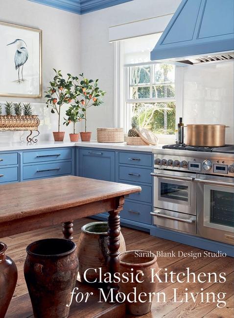 Cover: 9781864708677 | Classic Kitchens for Modern Living | Sarah Blank Design Studio | Buch