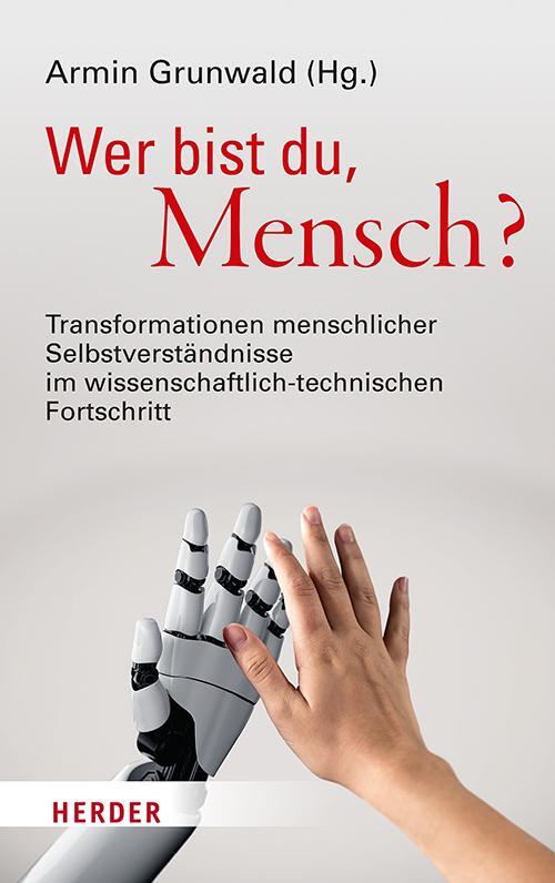 Cover: 9783451389603 | Wer bist du, Mensch? | Armin Grunwald | Taschenbuch | 408 S. | Deutsch