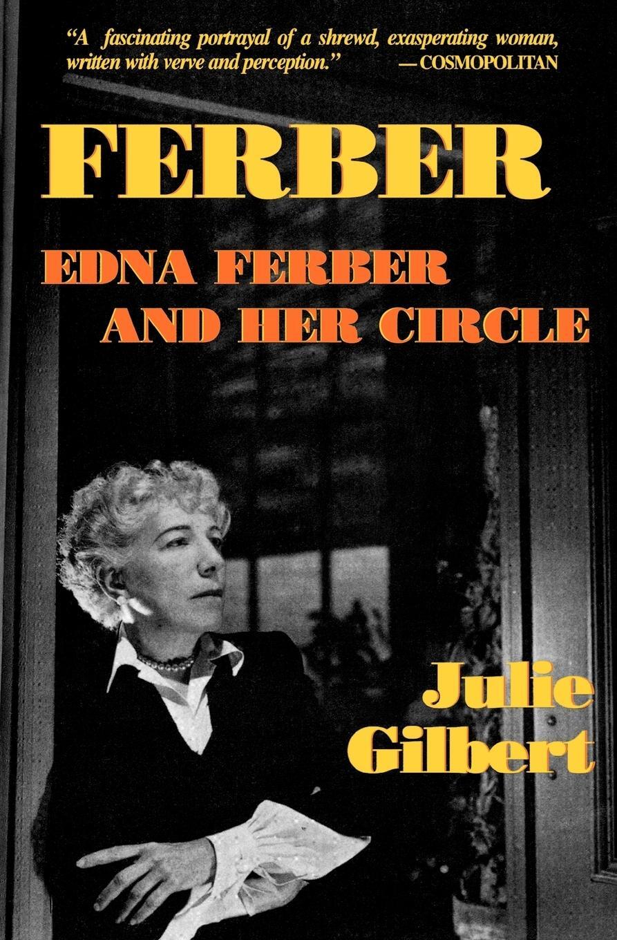 Cover: 9781557833327 | Ferber | Edna Ferber and Her Circle | Julie Gilbert | Taschenbuch
