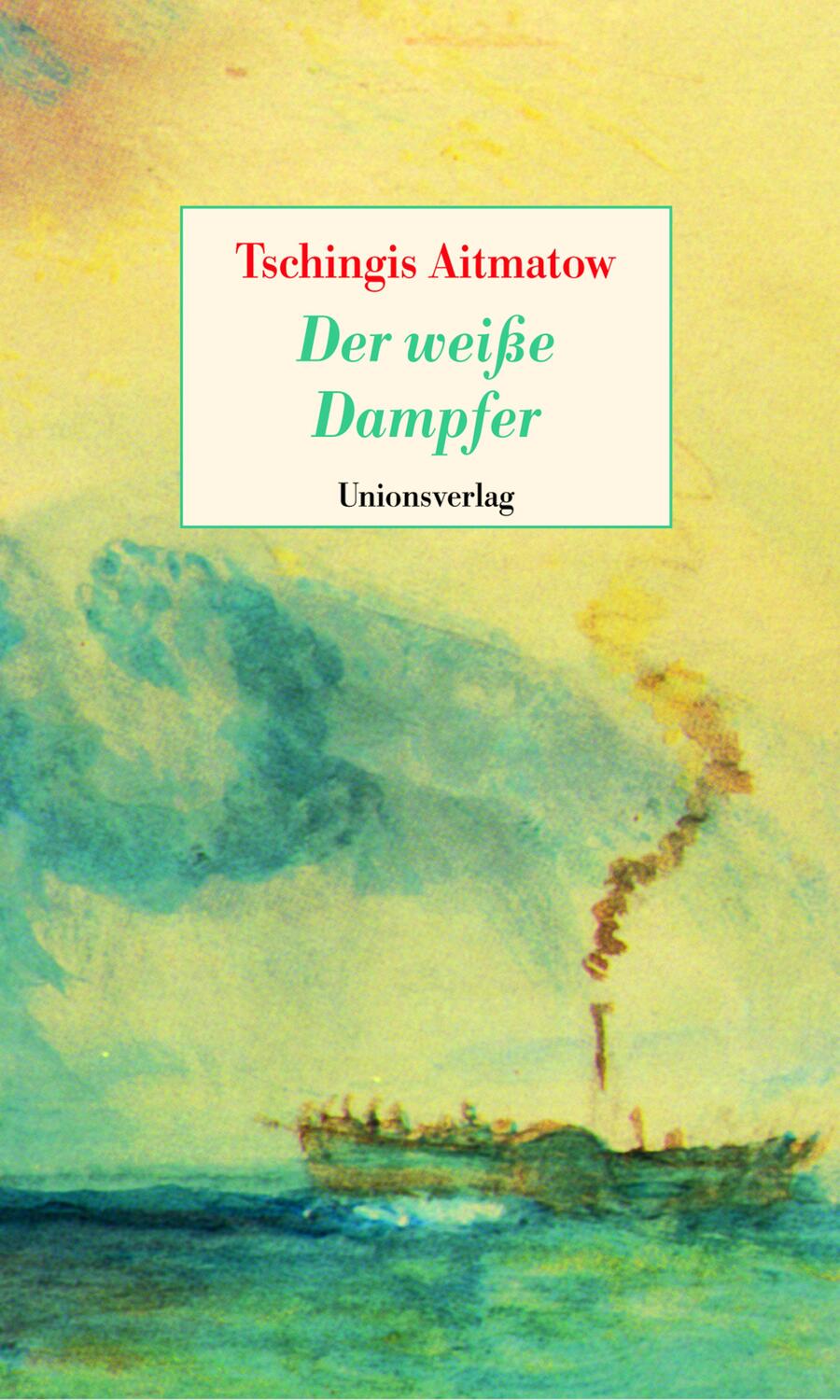 Cover: 9783293005037 | Der weiße Dampfer | Nach einem Märchen. Erzählung | Tschingis Aitmatow