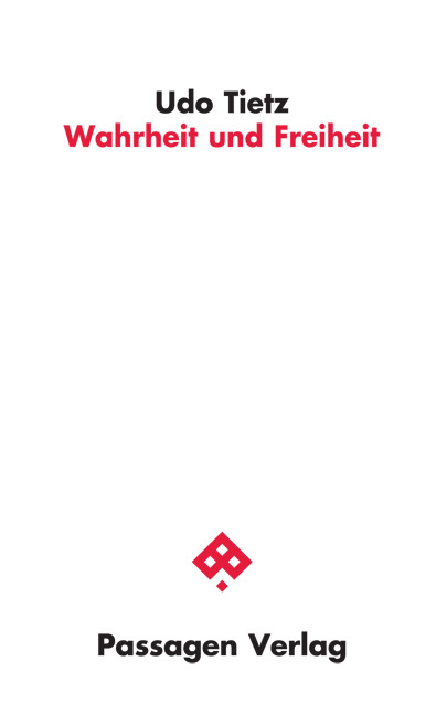 Cover: 9783709205051 | Wahrheit und Freiheit | Udo Tietz | Taschenbuch | 88 S. | Deutsch