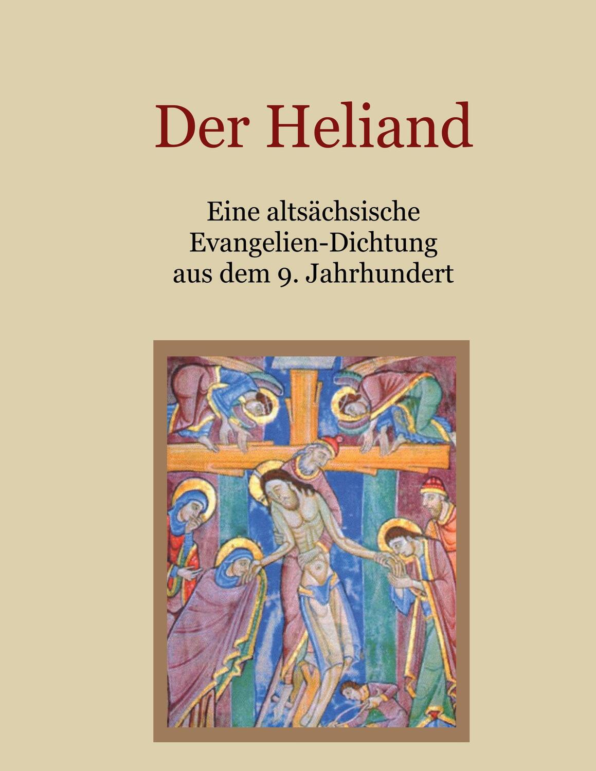 Cover: 9783755748540 | Der Heliand - Eine altsächsische Evangelien-Dichtung aus dem 9....
