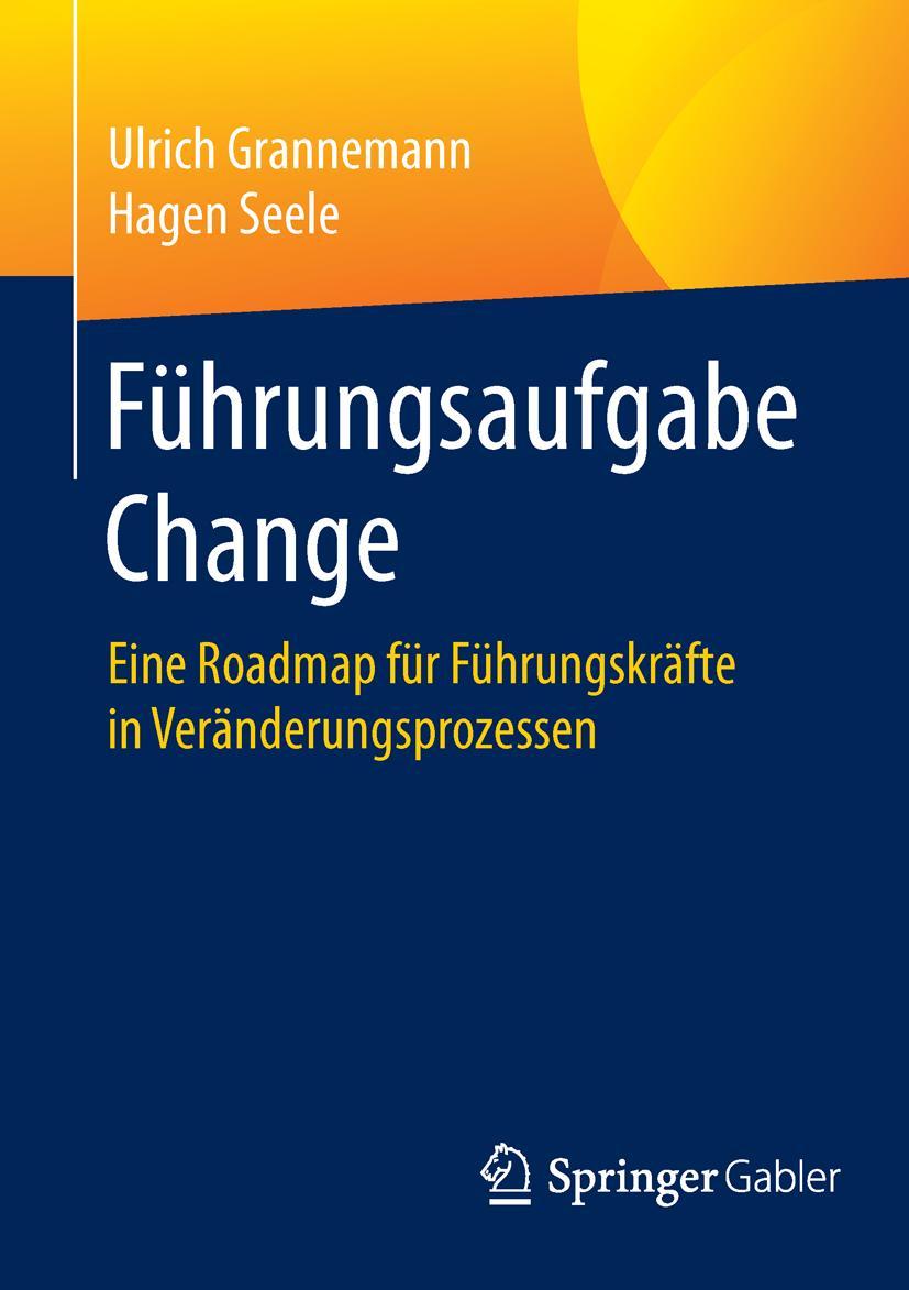 Cover: 9783658098599 | Führungsaufgabe Change | Hagen Seele (u. a.) | Taschenbuch | vi | 2016