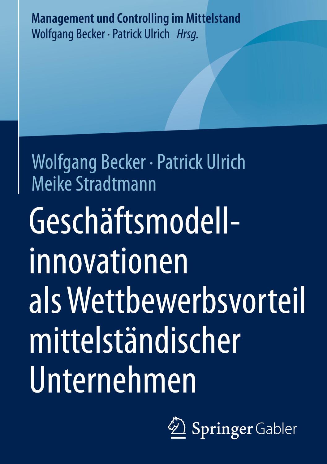 Cover: 9783658130404 | Geschäftsmodellinnovationen als Wettbewerbsvorteil...