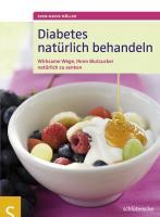 Cover: 9783899935875 | Diabetes natürlich behandeln | Sven-David Müller | Taschenbuch | 2010