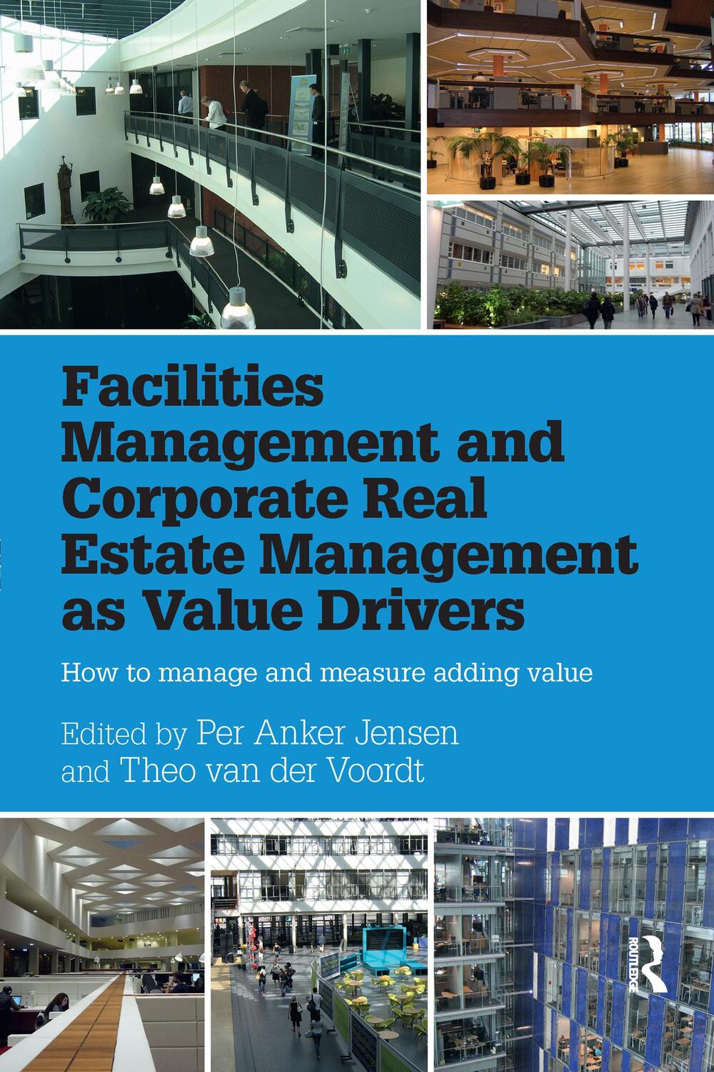 Cover: 9780367736880 | Facilities Management and Corporate Real Estate Management as Value...