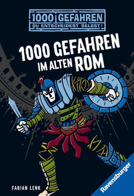 Cover: 9783473524983 | 1000 Gefahren im alten Rom | Fabian Lenk | Taschenbuch | 1000 Gefahren