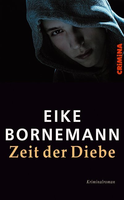 Cover: 9783897413887 | Zeit der Diebe | Kriminalroman | Eike Bornemann | Taschenbuch | 242 S.