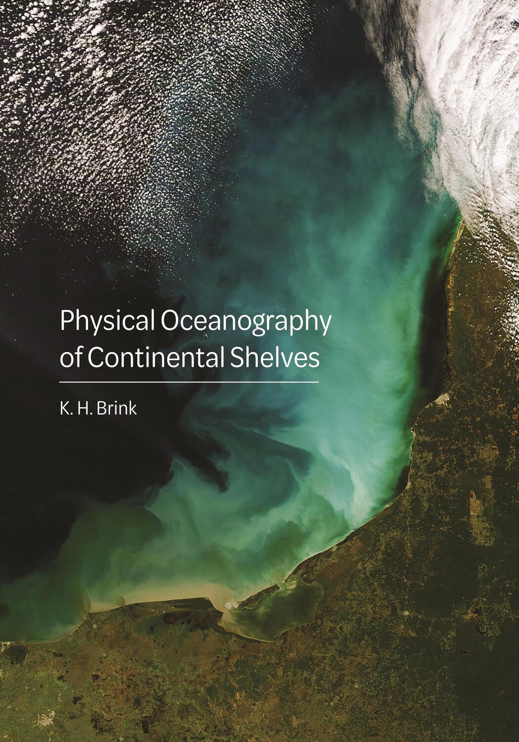 Cover: 9780691236452 | Physical Oceanography of Continental Shelves | K. H. Brink | Buch