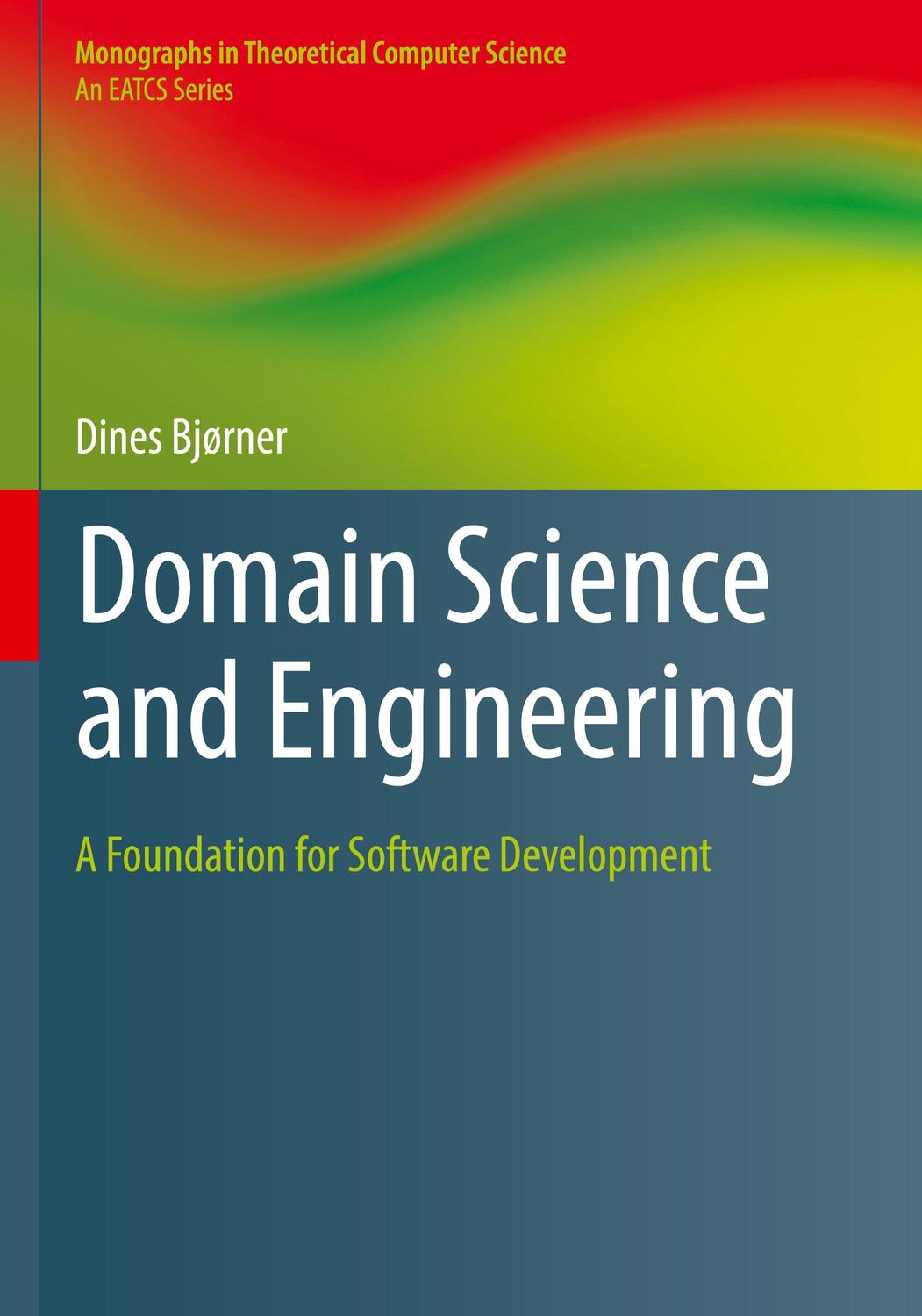 Cover: 9783030734862 | Domain Science and Engineering | A Foundation for Software Development