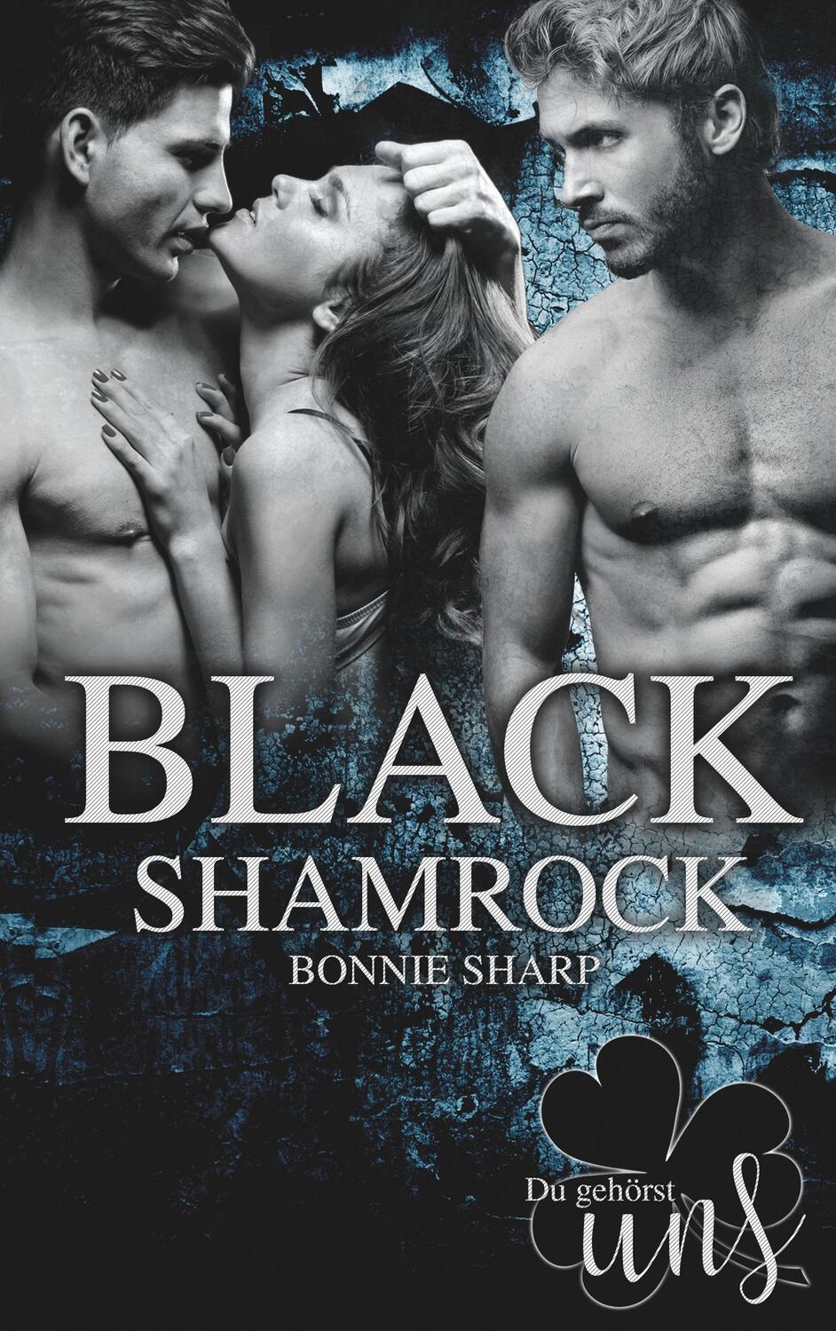 Cover: 9783748149194 | Black Shamrock | Du gehörst uns | Bonnie Sharp | Taschenbuch