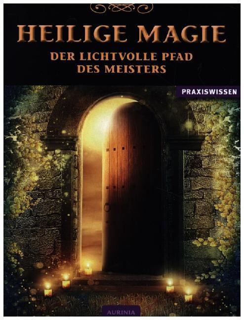 Cover: 9783937392813 | Heilige Magie | Der lichtvolle Pfad des Meisters | Walter E. Butler