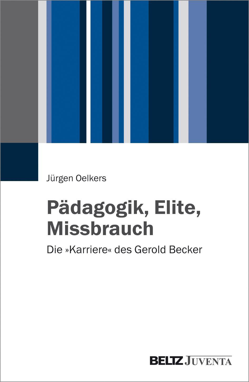 Cover: 9783779933458 | Pädagogik, Elite, Missbrauch | Die 'Karriere' des Gerold Becker | Buch
