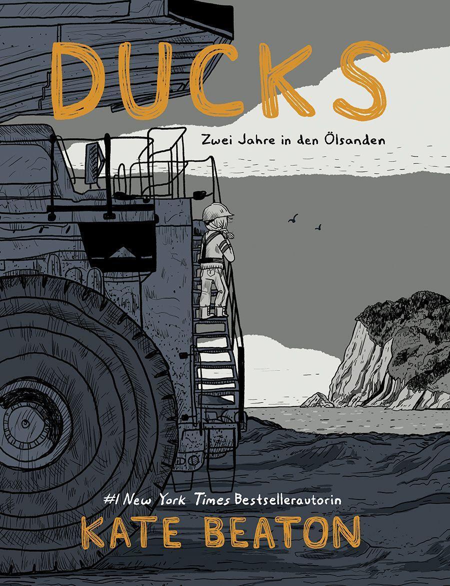 Cover: 9783956403835 | Ducks | Zwei Jahre in den Ölsanden | Kate Beaton | Buch | Deutsch