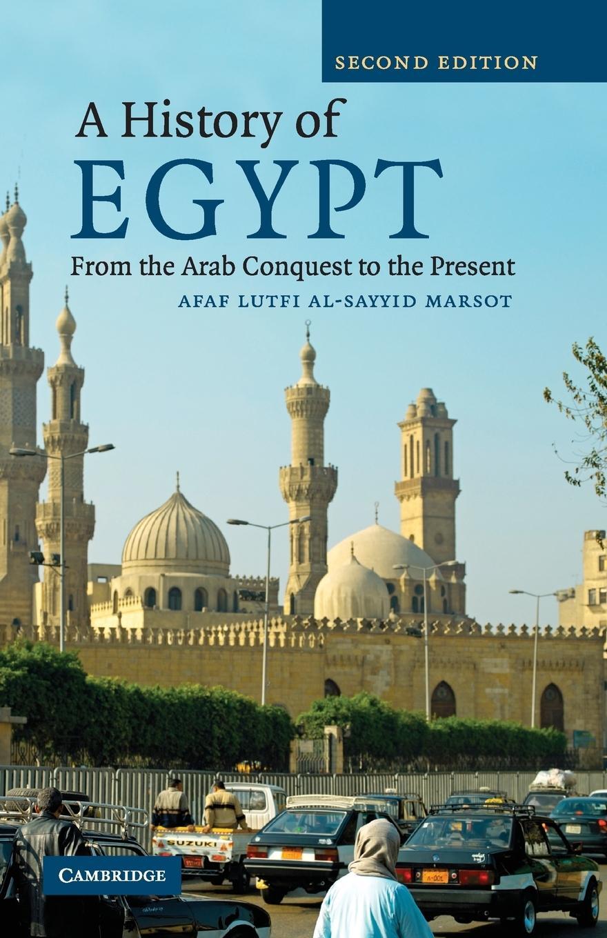 Cover: 9780521700764 | A History of Egypt | Afaf Lutfi Al-Sayyid Marsot | Taschenbuch | 2016