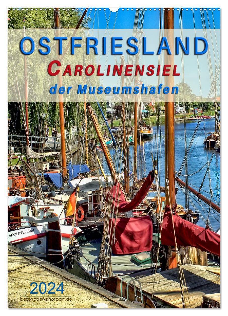 Cover: 9783383450235 | Ostfriesland - Carolinensiel, der Museumshafen (Wandkalender 2024...