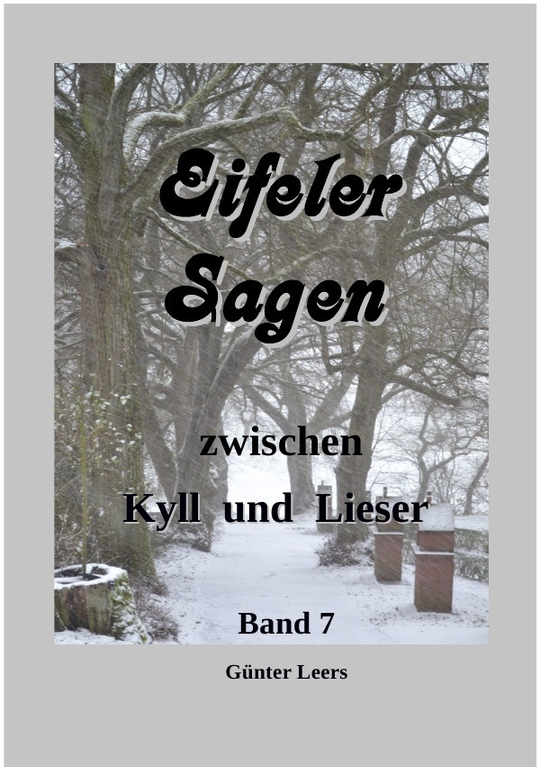 Cover: 9783746707464 | Sagen zwischen Kyll und Lieser Band 7 | Günter Leers | Taschenbuch