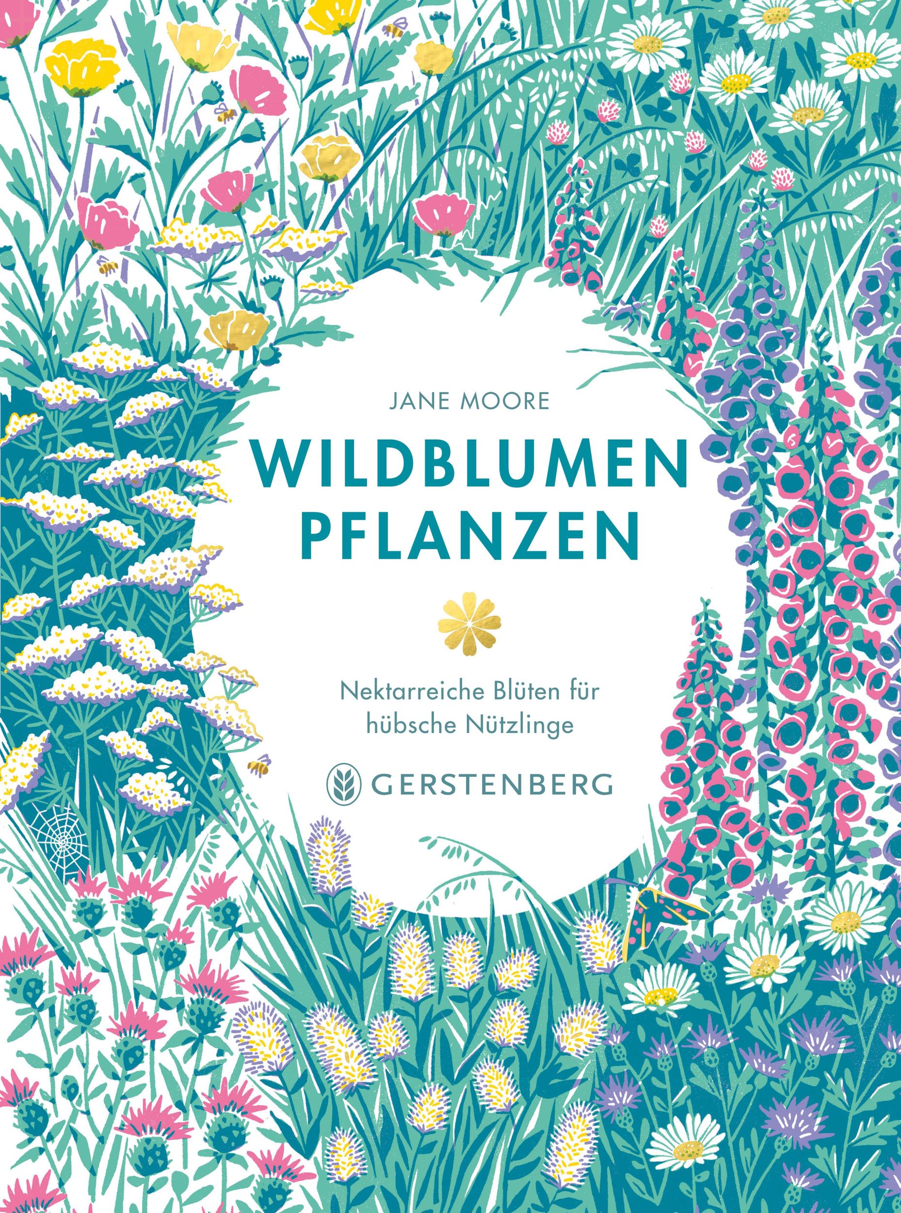 Cover: 9783836922067 | Wildblumen pflanzen | Nektarreiche Blüten für hübsche Nützlinge | Buch