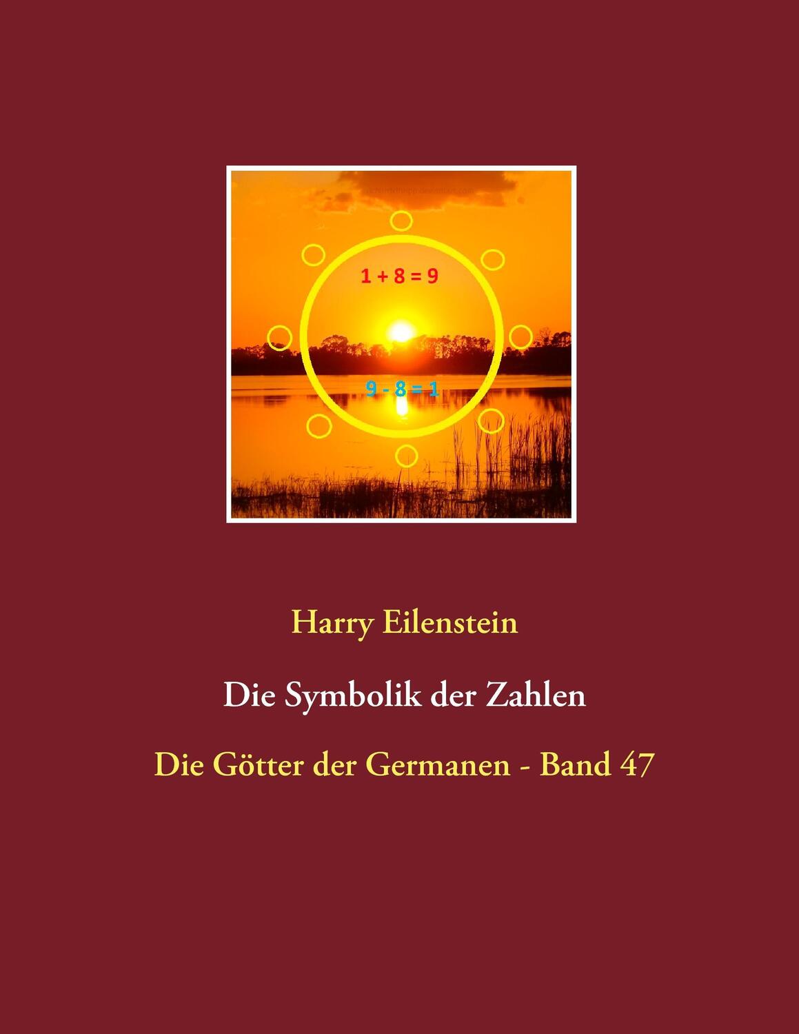 Cover: 9783744855686 | Die Symbolik der Zahlen | Die Götter der Germanen - Band 47 | Buch