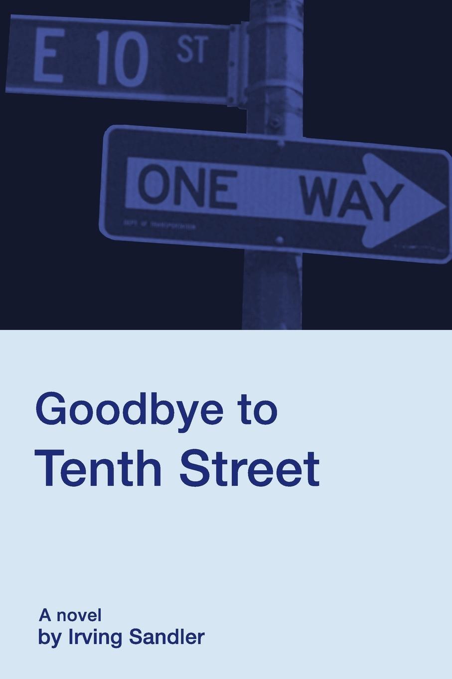 Cover: 9780912887722 | Goodbye to Tenth Street | Irving Sandler | Taschenbuch | Paperback