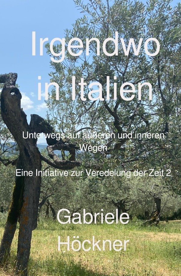 Cover: 9783759814487 | Irgendwo in Italien | Unterwegs auf äußeren und inneren Wegen. DE