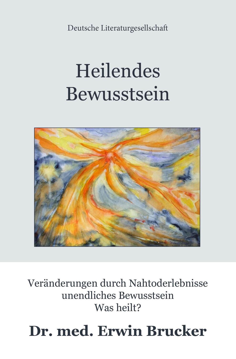 Cover: 9783038312833 | Heilendes Bewusstsein | Erwin Brucker | Buch | Deutsch | 2022