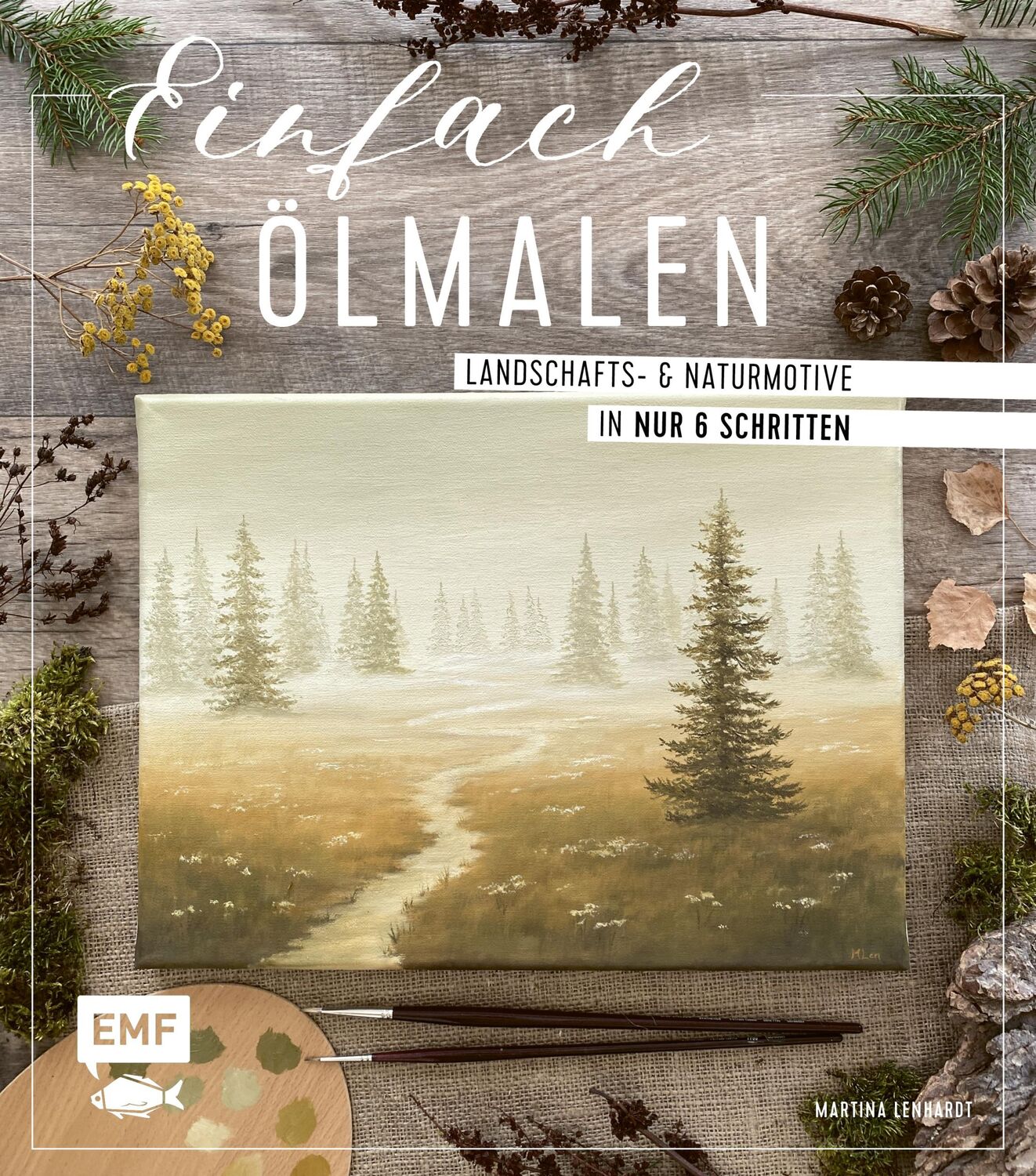 Cover: 9783960938743 | Einfach Ölmalen | Landschafts- und Naturmotive in nur 6 Schritten