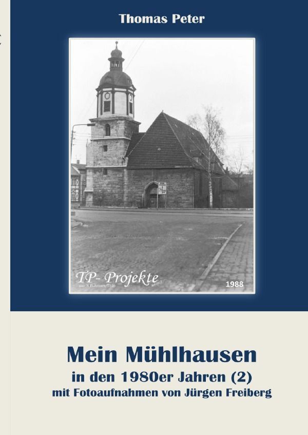 Cover: 9783759805379 | Mein Mühlhausen in den 1980er Jahren (2) | DE | Thomas Peter | Buch