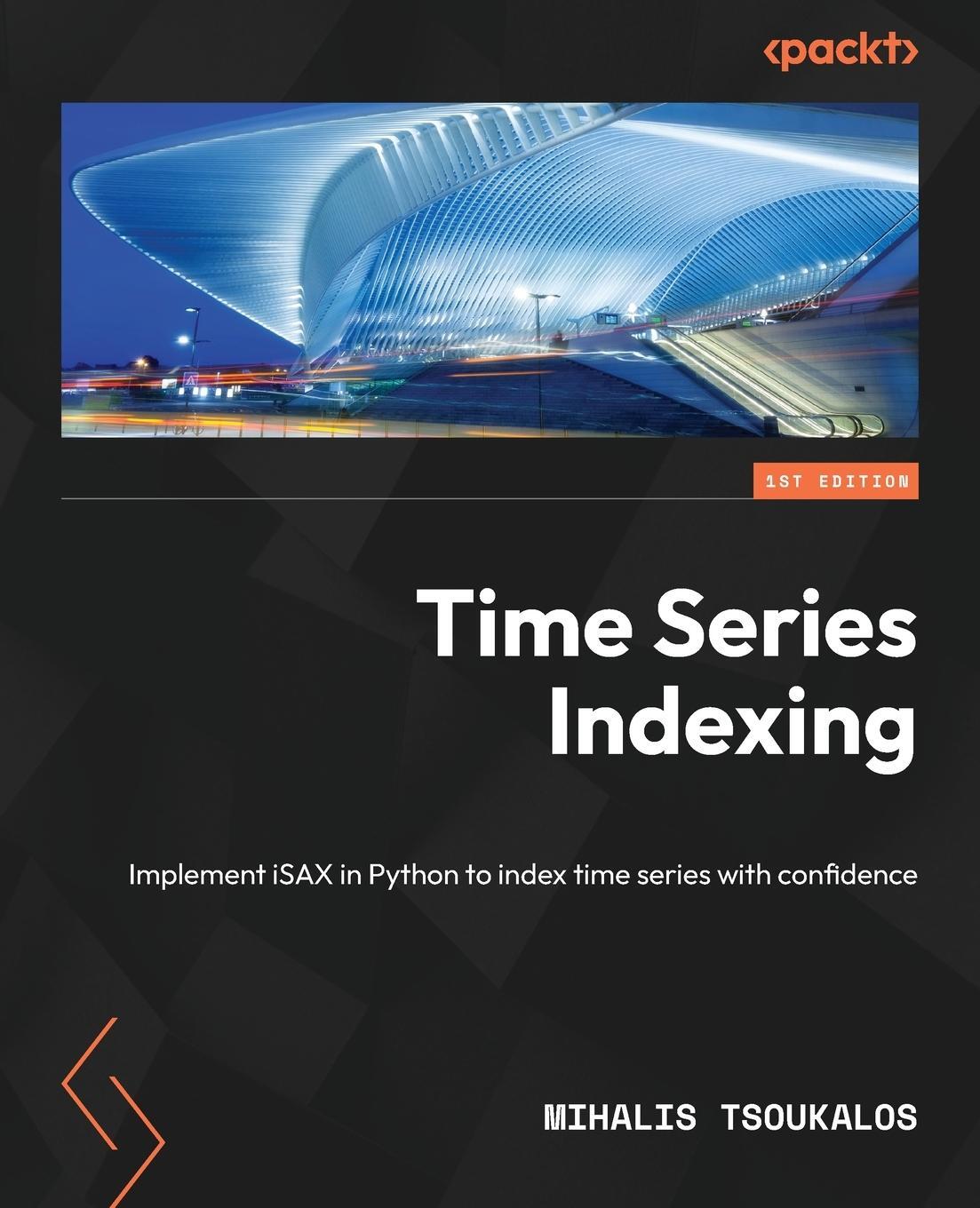 Cover: 9781838821951 | Time Series Indexing | Mihalis Tsoukalos | Taschenbuch | Paperback
