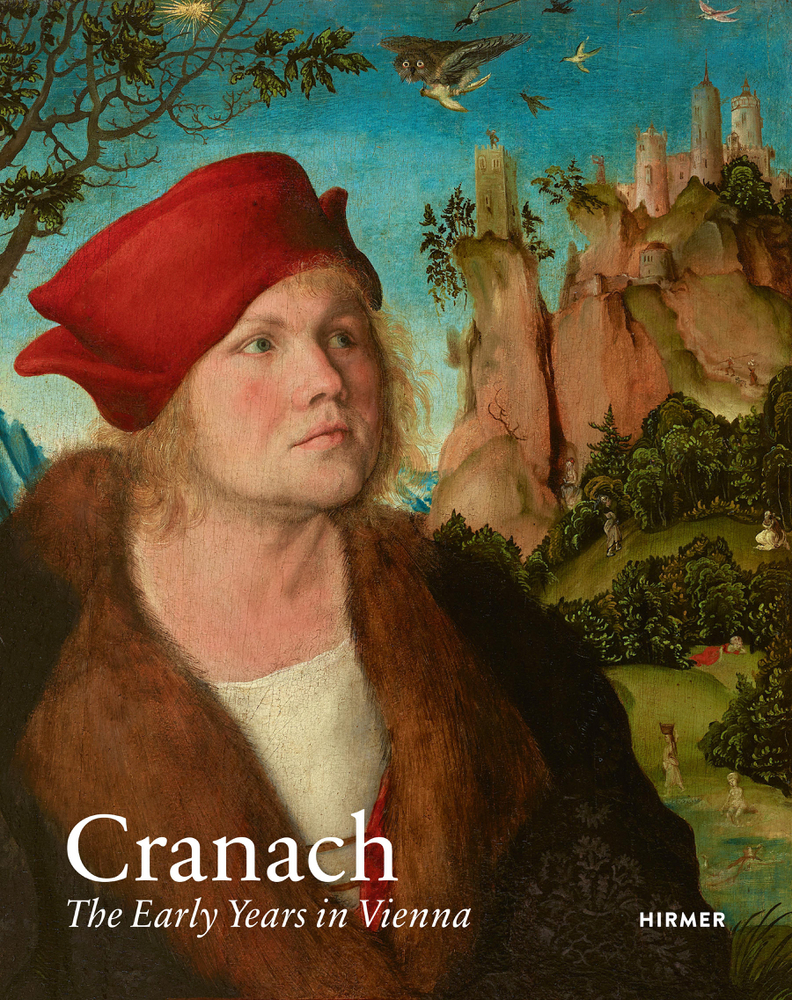 Cover: 9783777439266 | Cranach | The Early Years in Vienna | Guido Messling (u. a.) | Buch
