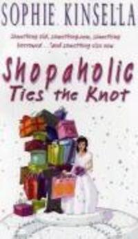 Cover: 9780552773485 | Shopaholic Ties The Knot | (Shopaholic Book 3) | Sophie Kinsella
