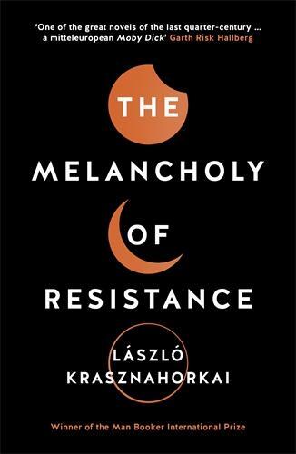 Cover: 9781781256244 | The Melancholy of Resistance | Laszlo Krasznahorkai | Taschenbuch