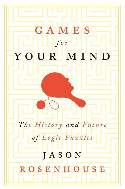 Cover: 9780691174075 | Games for Your Mind: The History and Future of Logic Puzzles | Buch
